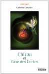 Chiron et l'axe des Portes